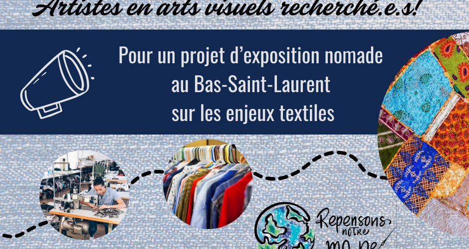 Appel de candidatures en arts visuels 🧵 Une exposition nomade sur les enjeux textiles en préparation!