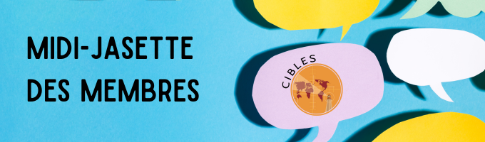 Les Midis-jasettes des membres: un nouveau rendez-vous pour nourrir notre engagement